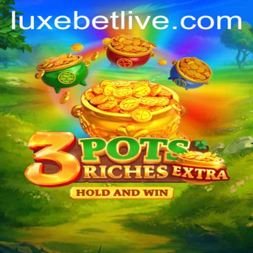 Discover the Thrilling World of 3potsExtra: An Innovative Gaming Experience