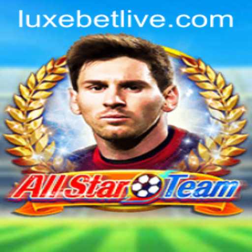 AllStarTeam: A Comprehensive Guide to the Game and Its Luxebet Strategies