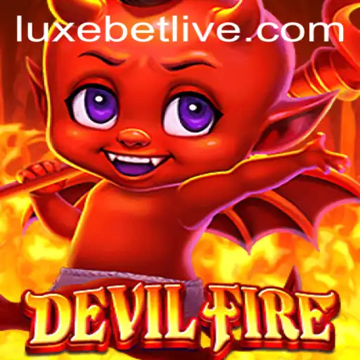 Exploring the Mystical World of DevilFire and the Luxebet Strategy