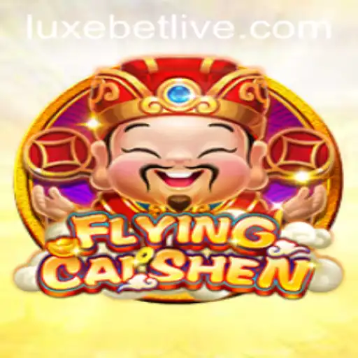Discover the Thrills of FlyingCaiShen: A New Era in Luxebet Gaming