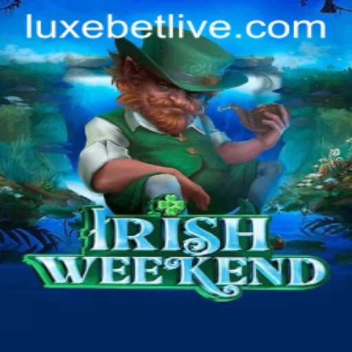 Exploring the Excitement of IrishWeekend: An Introduction to Luxebet's Latest Game