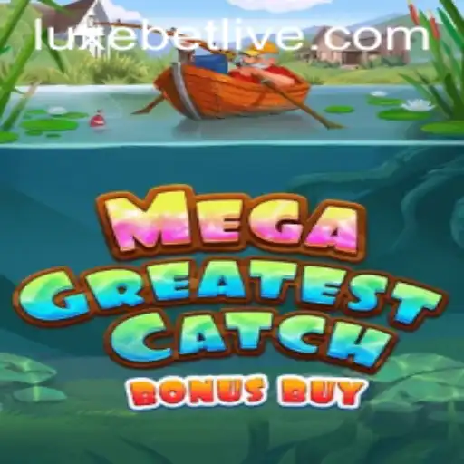 Exploring the Exciting World of MegaGreatestCatchBonusBuy