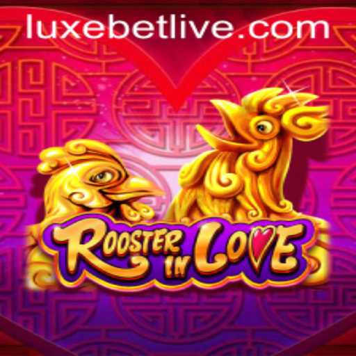 Discover RoosterInLove: An Exciting Journey with Luxebet