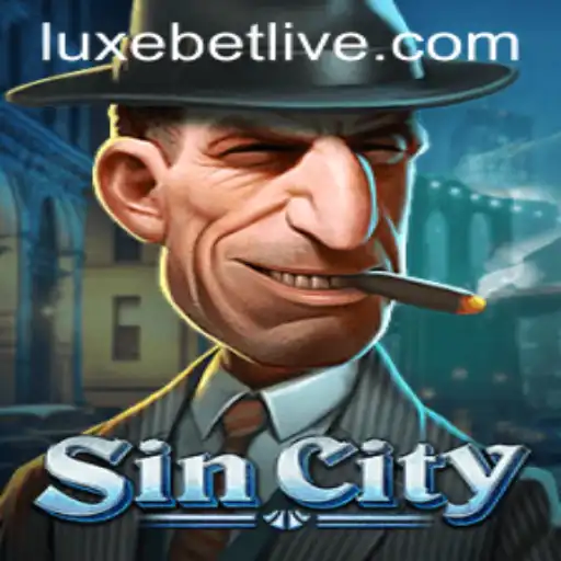Exploring SinCity: The Ultimate Luxebet Adventure